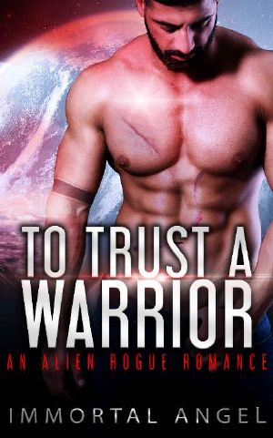 [Alien Rogue Warrior 04] • To Trust a Warrior